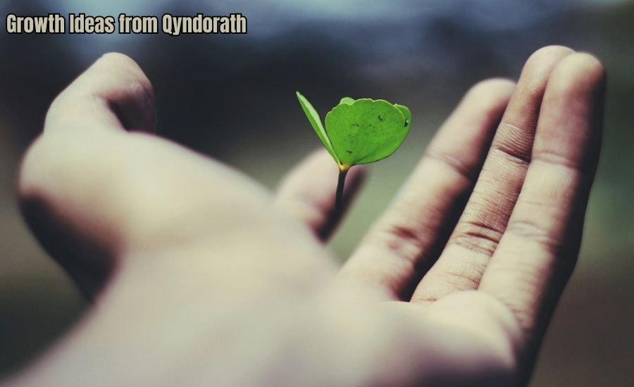 Growth Ideas from Qyndorath